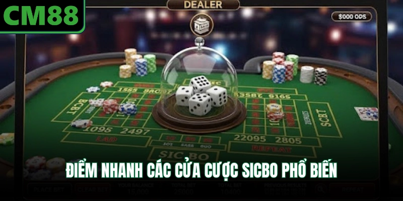 Điểm nhanh các cửa cược sicbo phổ biến